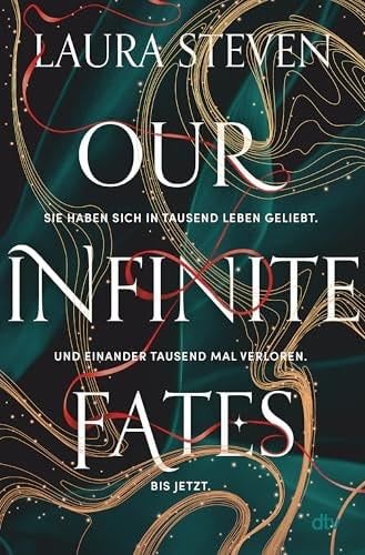 Our Infinite Fates - Laura Steven · 2015