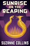 Sunrise On The Reaping - Suzanne Collins · 2025