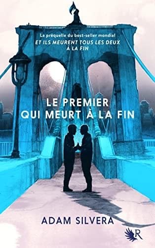 Le Premier qui meurt à la fin - Adam Silvera · 2022