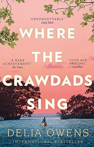 Where The Crawdads Sing - Delia Owens · 2018