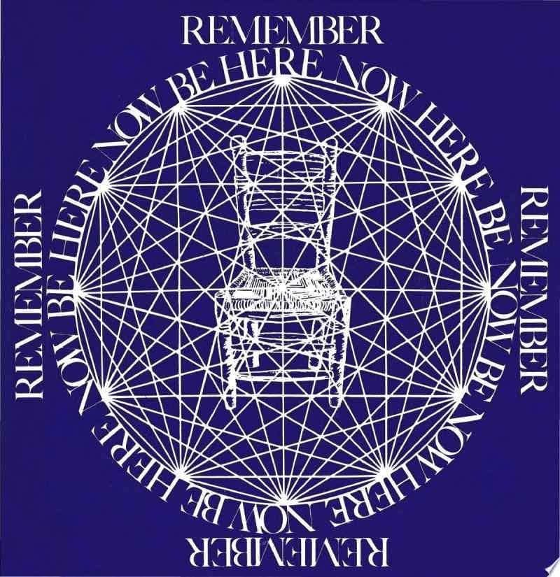 Be Here Now - Ram Dass · 1971