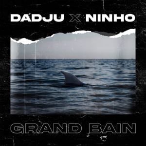 Grand bain - Song 路 Dadju Ninho