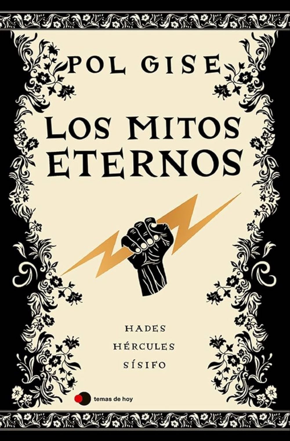 Los mitos eternos: EDICIÓN CANTOS TINTADOS / Incluye: Hades, el dios menos malo; Hércules, el héroe que no quiso serlo; Sísifo, el hombre que engañó a la muerte - Pol Gise · 2025