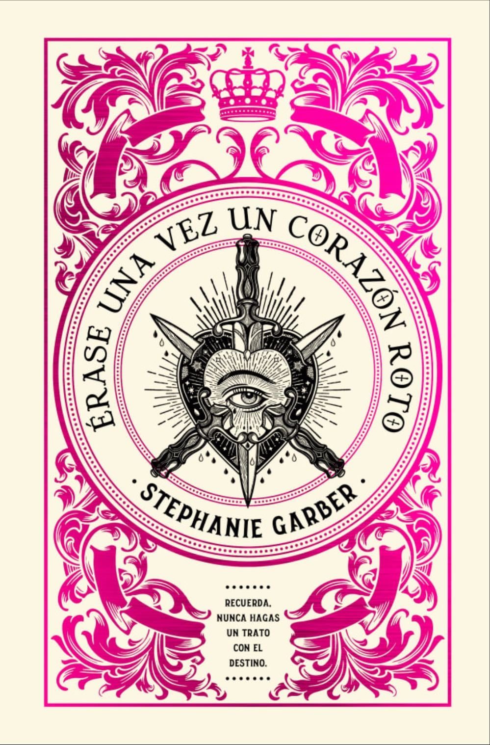 Érase una vez un corazón roto - STEPHANIE GARBER · 2022