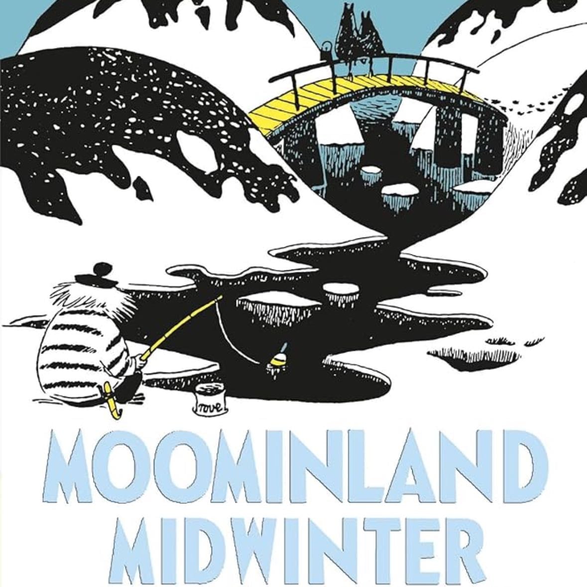 Moominland Midwinter - Tove Jansson · 2017
