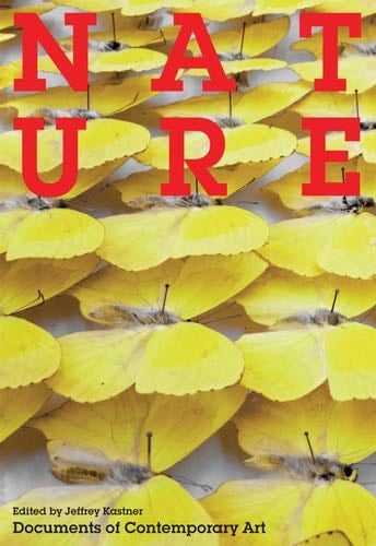 Nature (Whitechapel: Documents of Contemporary Art) - · 2012