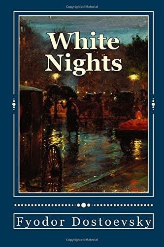 White Nights - Fyodor Dostoevsky · 2017