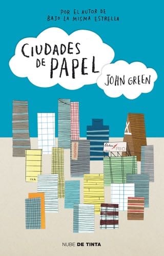 CIUDADES DE PAPEL - JOHN GREEN · 2012