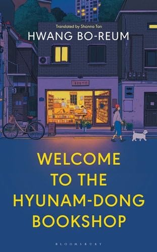 Welcome to the Hyunam-dong Bookshop - Hwang Bo-reum · 2023
