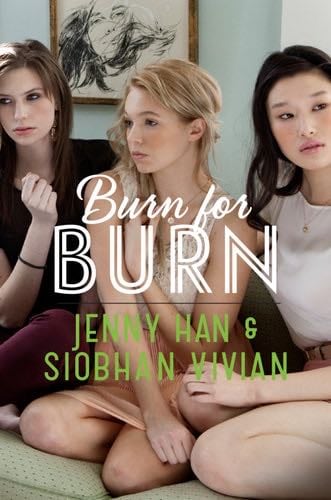 Burn for Burn - Jenny Han, Siobhan Vivian · 2012
