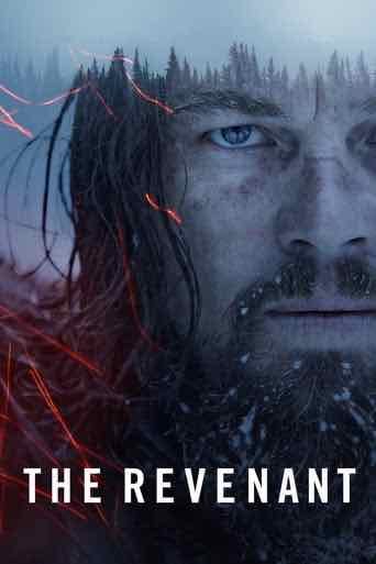 The Revenant - Alejandro González Iñárritu · 2015