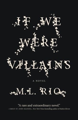 If We Were Villains - M. L. Rio · 2017