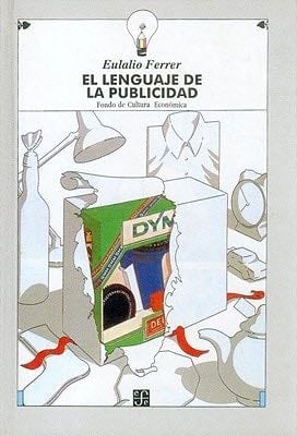 El lenguaje de la publicidad (Spanish Edition) - Ferrer Eulalio · 2003