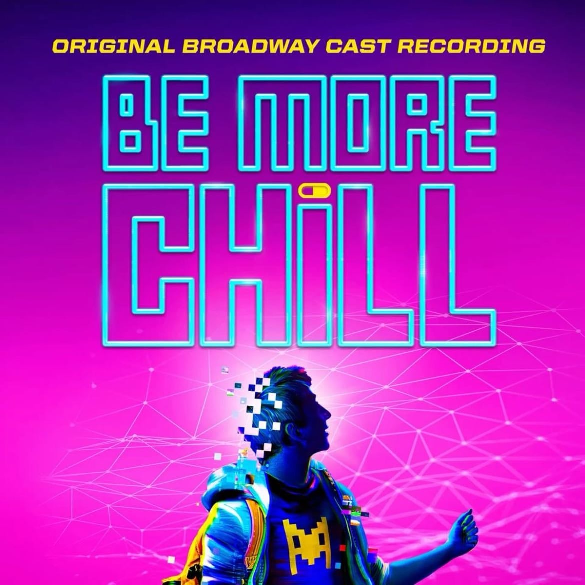 Be More Chill - Broadway•2019