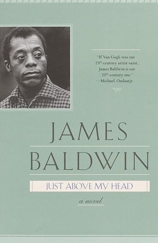 Just Above My Head: A Novel - James Baldwin · 2000