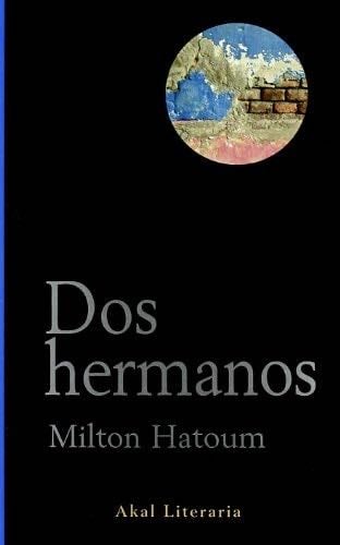 Dos hermanos - Hatoum Milton · 2022