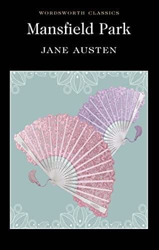 Mansfield Park (Wordsworth Classics) - Jane Austen · 1998