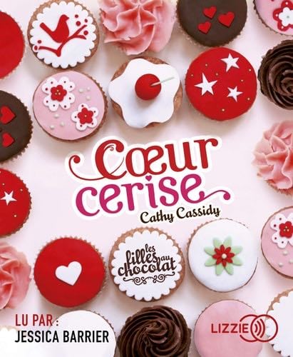 Les filles au chocolat - tome 1 Coeur cerise (1) - Cathy Cassidy 路 2018