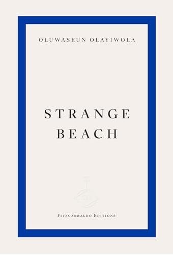 Strange Beach - Oluwaseun Olayiwola · 2025