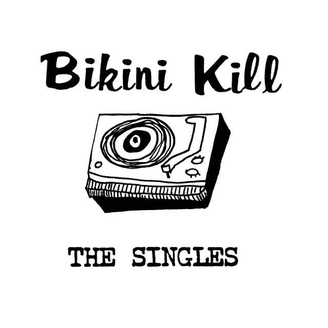 The Singles - Album · Bikini Kill