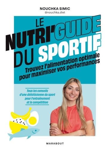 Le nutri'guide du sportif - Nouchka Simic · 2025
