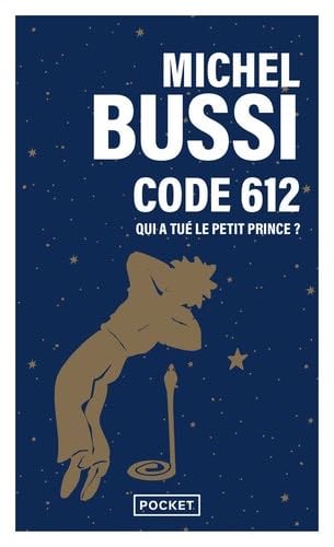 Code 612 : qui a tué le Petit Prince ? - Michel Bussi · 2022