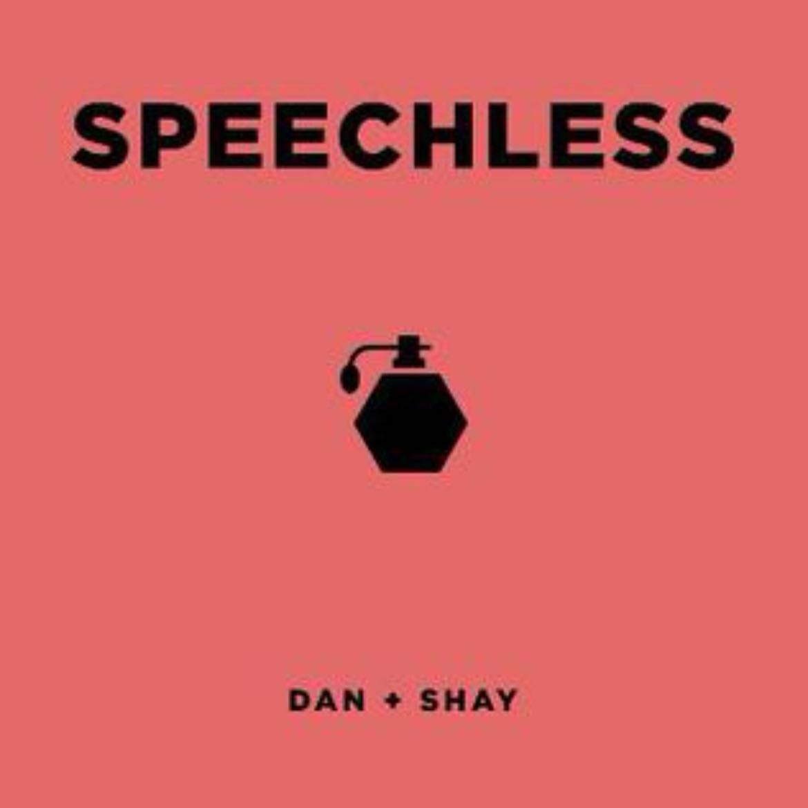 Speechless - Song · Dan + Shay