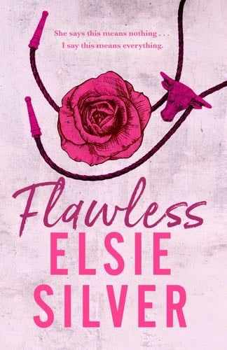 Flawless (Chestnut Springs Book 1) - Elsie Silver · 2023