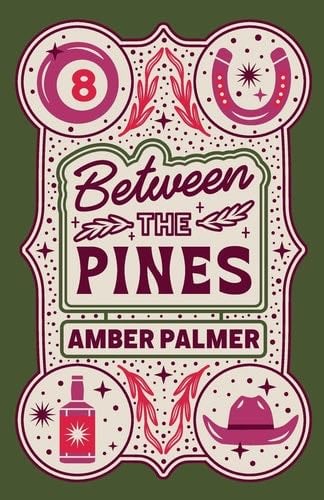 Between the Pines (Black Springs Ranch #1) - Amber Palmer · 2025