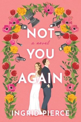 Not You Again - Ingrid Pierce · 2024