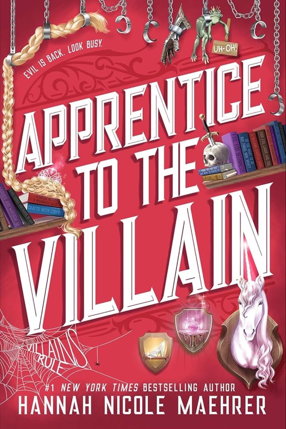 Apprentice to the Villain (Assistant and the Villain, 2) - Hannah Nicole Maehrer · 2024