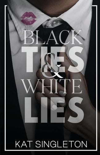 Black Ties and White Lies - Kat Singleton · 2023