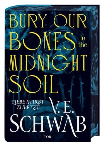Bury Our Bones in the Midnight Soil - V.E. Schwab · 2025