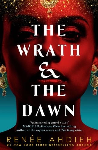 Wrath & The Dawn (Wrath & The Dawn #1) - Renée Ahdieh · 2017