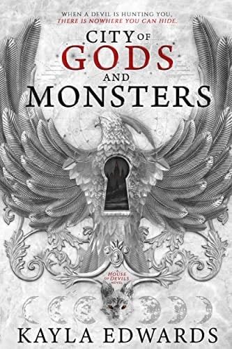 City of Gods and Monsters (House of Devils Book 1) - Kayla Edwards · 2022