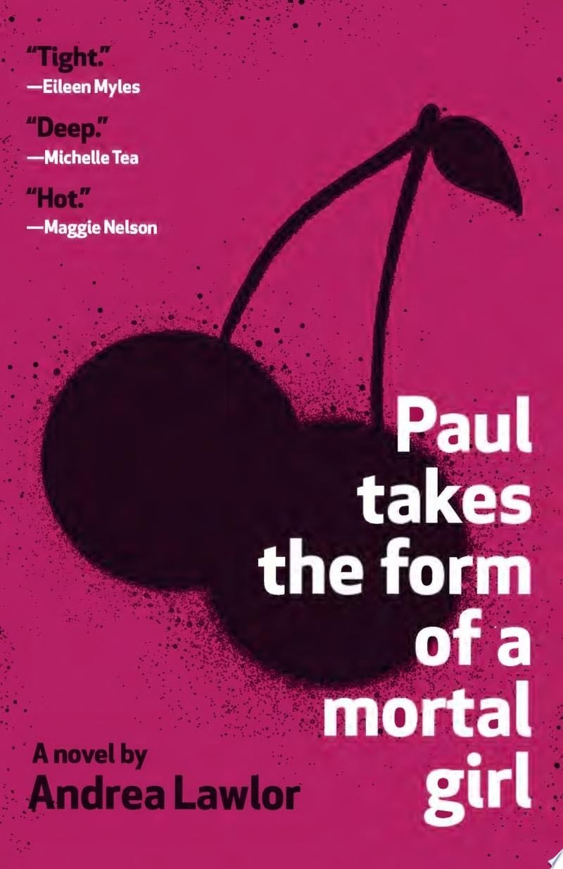 Paul Takes the Form of a Mortal Girl - Andrea Lawlor · 2019