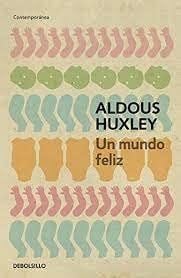 Un mundo feliz - Aldous Huxley · 2014
