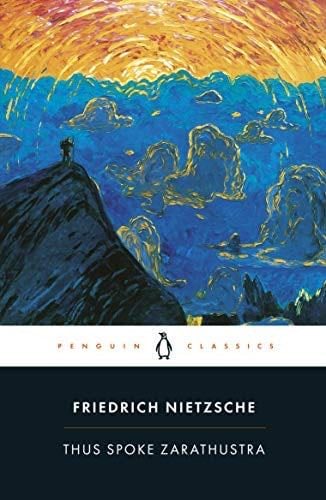 Thus Spoke Zarathustra: A Book for Everyone and No One (Penguin Classics) - Friedrich Nietzsche · 1961