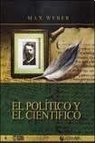El Politico Y El Cientifico - WEBER MAX · 2008