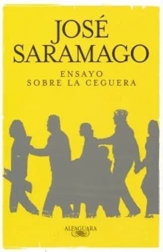 Ensayo Sobre La Ceguera - José Saramago · 2013
