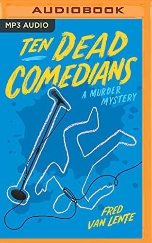 Ten Dead Comedians - Fred Van Lente · 2018