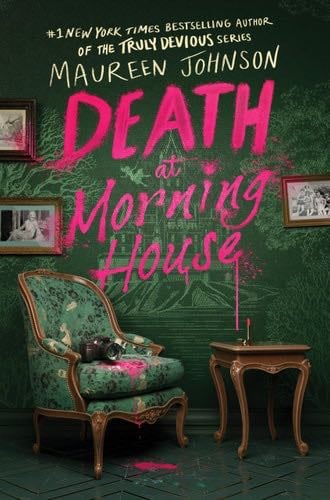 Death at Morning House - Maureen Johnson · 2024