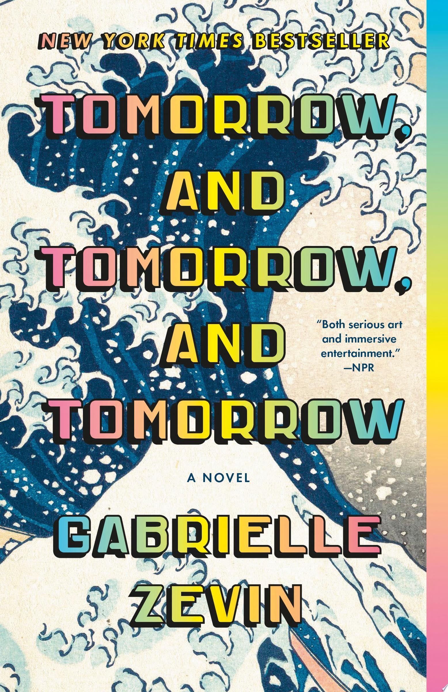 Tomorrow, and Tomorrow, and Tomorrow - Gabrielle Zevin · 2024