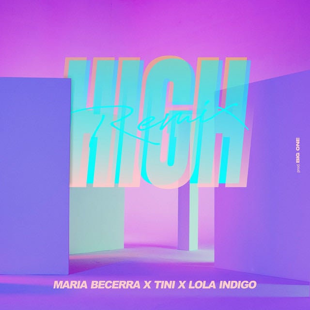 High (Remix) - Song · Maria Becerra, TINI, Lola Indigo