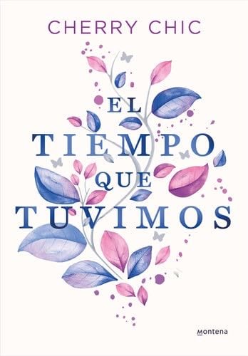 El tiempo que tuvimos - CHERRY CHIC · 2023