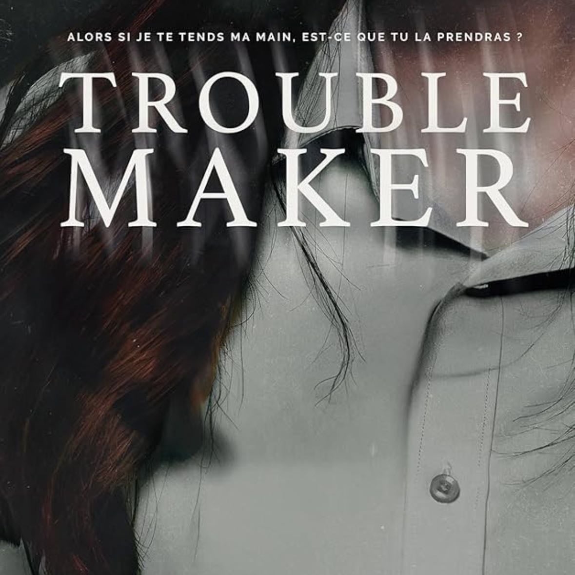 Troublemaker Tome 2