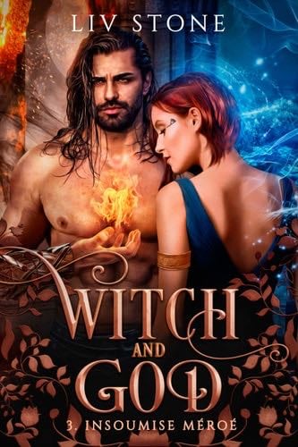Witch and God - tome 3 (French Edition) - Liv Stone · 2022