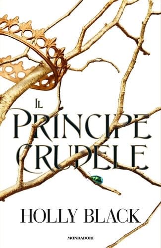 Il principe crudele - Holly Black · 2018