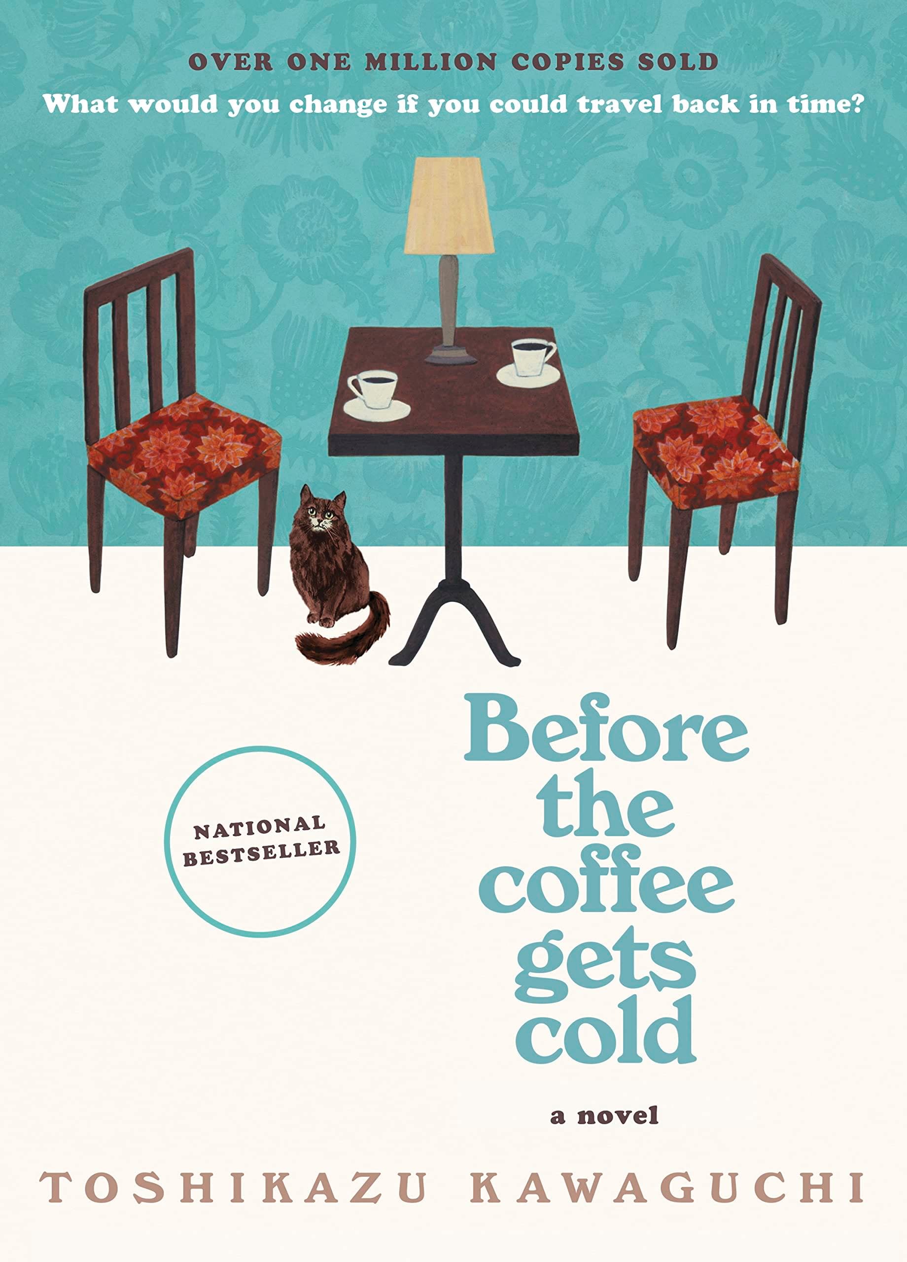 Before the Coffee Gets Cold: A Novel (Before the Coffee Gets Cold Series, 1) - Toshikazu Kawaguchi · 2020