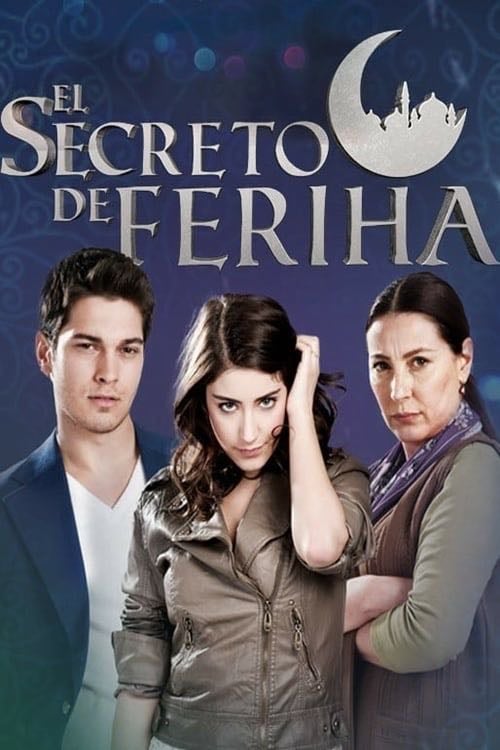 El secreto de Feriha - Fatih Aksoy · 2011